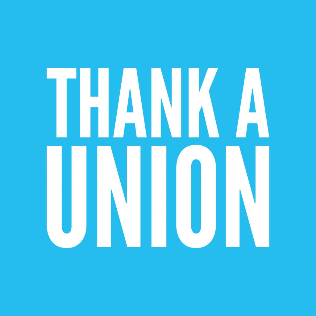 Thank a Union – Celebrate Unions!